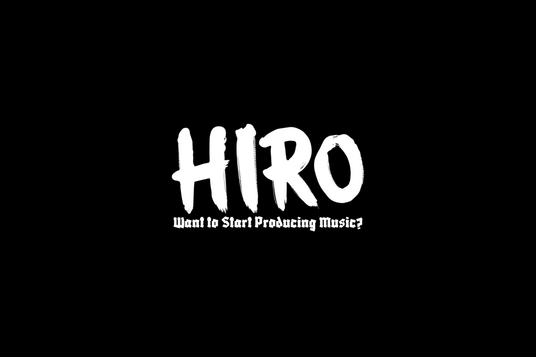 You Want to Start Producing Music? Here’s Where to Begin - Hiroaudio.com