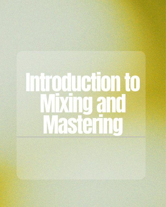 Introduction to Mixing and Mastering for Bedroom Producers
